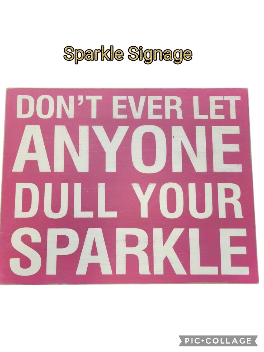 Signage wood square Don't Let Anyone Dull Your Sparkle pink w/ white letters